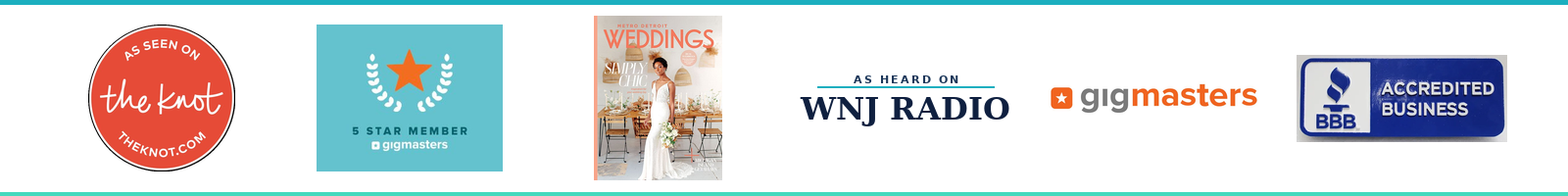 As seen on The Knot, Gigmasters 5 Star Member, featured in Metro Detroit Weddings, as heard on WNJ Radio, BBB Accredited Business